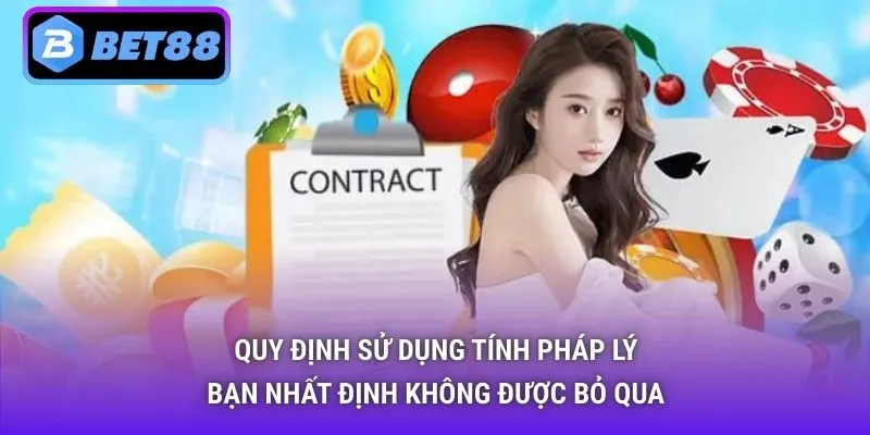 Điều Khoản Sử Dụng Bet88 mang tính pháp lý không được bỏ qua
