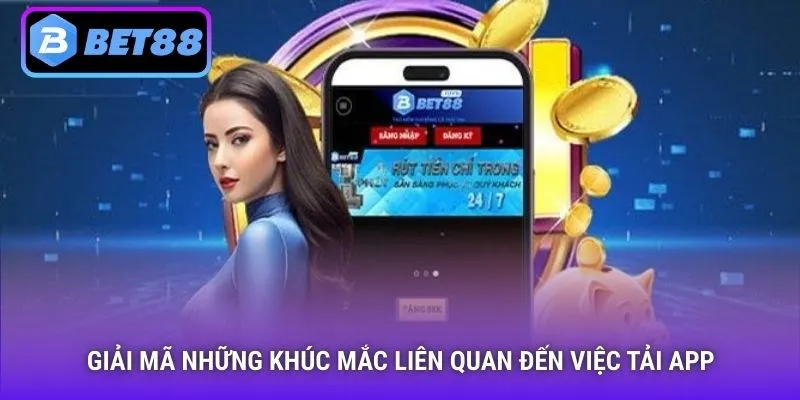 Giải mã những khúc mắc liên quan đến việc tải app